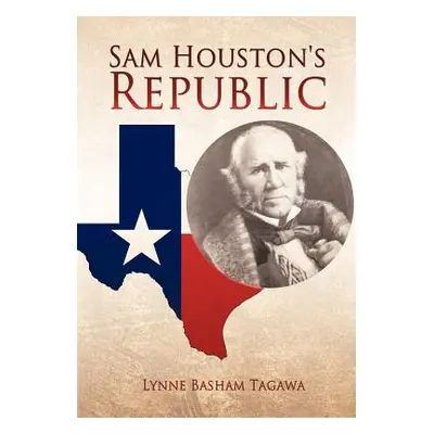 "Sam Houston's Republic" - "" ("Tagawa Lynne Basham")