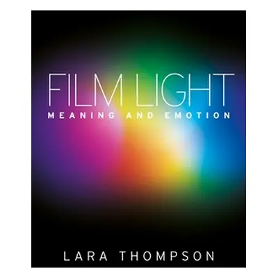 "Film Light: Meaning and Emotion" - "" ("Thompson Lara")