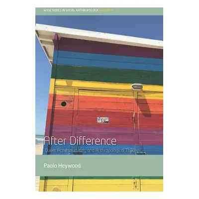 "After Difference: Queer Activism in Italy and Anthropological Theory" - "" ("Heywood Paolo")