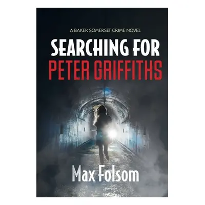 "Searching for Peter Griffiths" - "" ("Folsom Max")