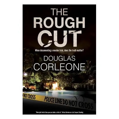 "The Rough Cut" - "" ("Corleone Douglas")