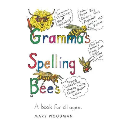 "Gramma's Spelling Bees" - "" ("Woodman Mary")