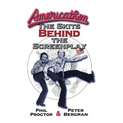 "Americathon: The Skits Behind the Screenplay (hardback)" - "" ("Proctor Phil")