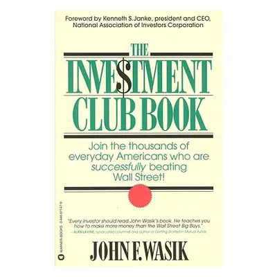 "The Investment Club Book" - "" ("Wasik John F.")