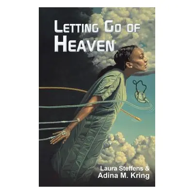 "Letting Go of Heaven" - "" ("Steffens Laura")