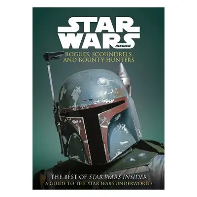 "Star Wars: Rogues, Scoundrels & Bounty Hunters" - "" ("Titan Books")