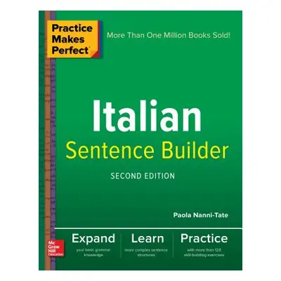 "Practice Makes Perfect Italian Sentence Builder" - "" ("Nanni-Tate Paola")