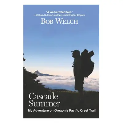 "Cascade Summer: My Adventure on Oregon's Pacific Crest Trail" - "" ("Petersen Glenn")