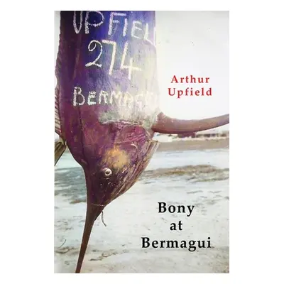 "Bony At Bermagui" - "" ("Upfield Arthur W.")