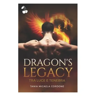 "Dragon's Legacy: Tra luce e tenebra" - "" ("Publishing Cherry")