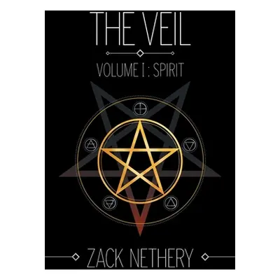 "Volume I: Spirit: The Veil" - "" ("Nethery Zack")