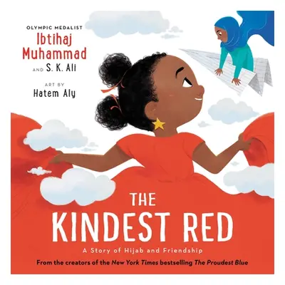 "The Kindest Red: A Story of Hijab and Friendship" - "" ("Muhammad Ibtihaj")