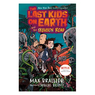 "The Last Kids on Earth and the Skeleton Road" - "" ("Brallier Max")