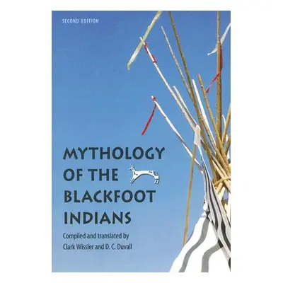 "Mythology of the Blackfoot Indians" - "" ("Wissler Clark")