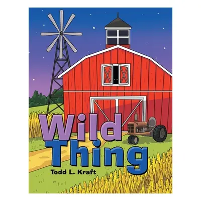 "Wild Thing" - "" ("Kraft Todd L.")