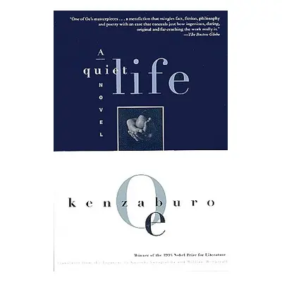 "A Quiet Life" - "" ("Oe Kenzaburo")