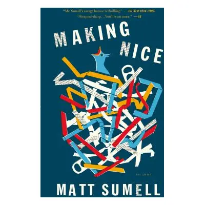 "Making Nice: A Novel in Stories" - "" ("Sumell Matt")