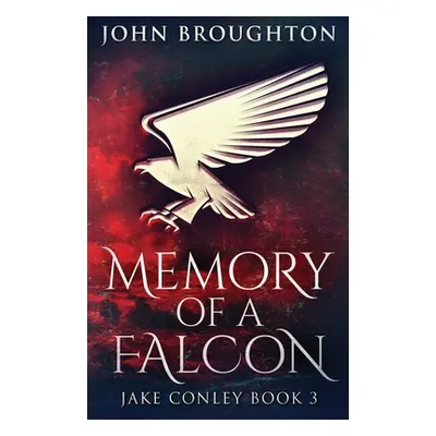 "Memory Of A Falcon" - "" ("Broughton John")