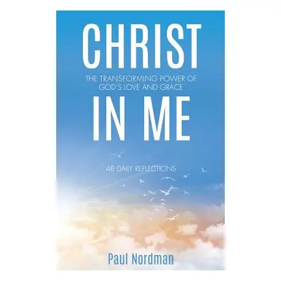 "Christ in Me" - "" ("Nordman Paul")