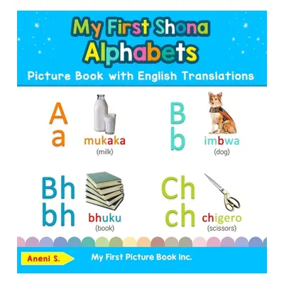 "My First Shona Alphabets Picture Book with English Translations: Bilingual Early Learning & Eas