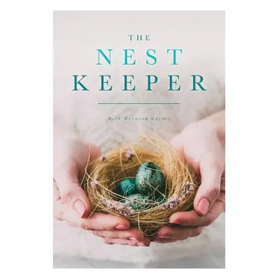 "The Nest Keeper" - "" ("Carter Beth Krewson")