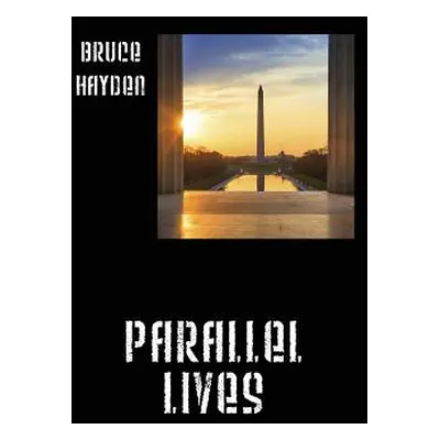 "Parallel Lives" - "" ("Hayden Bruce")