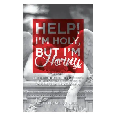 "Help! I'm Holy, But I'm Horny" - "" ("Scruggs Michael")