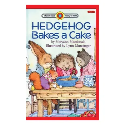 "Hedgehog Bakes a Cake: Level 2" - "" ("MacDonald Maryann")