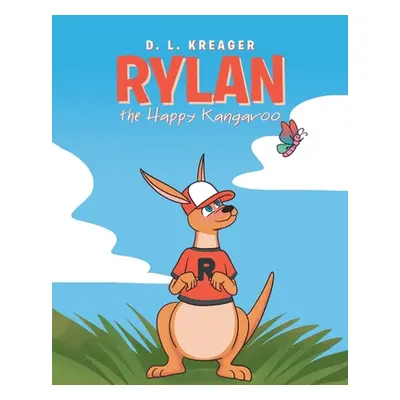 "Rylan the Happy Kangaroo" - "" ("Kreager D. L.")