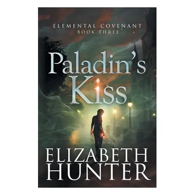 "Paladin's Kiss" - "" ("Hunter Elizabeth")