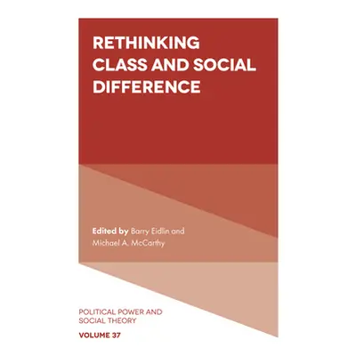 "Rethinking Class and Social Difference" - "" ("Eidlin Barry")