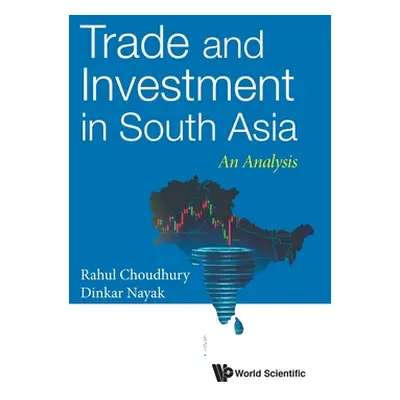 "Trade and Investment in South Asia: An Analysis" - "" ("Choudhury Rahul Nath")