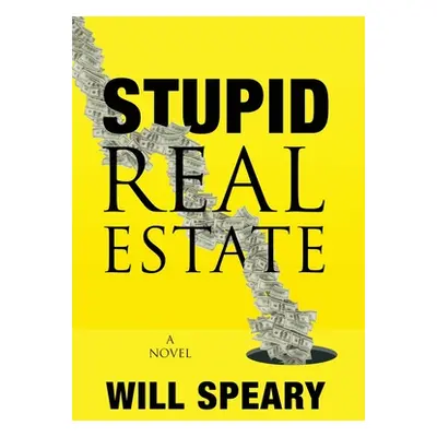 "Stupid Real Estate" - "" ("Speary Will")