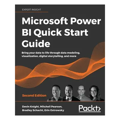 "Microsoft Power BI Quick Start Guide - Second Edition: Bring your data to life through data mod