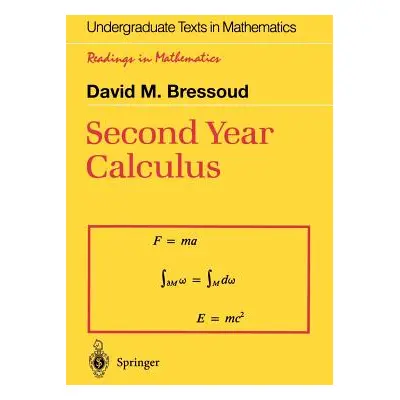 "Second Year Calculus: From Celestial Mechanics to Special Relativity" - "" ("Bressoud David M."