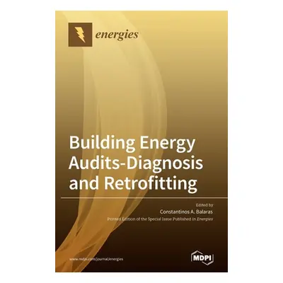 "Building Energy Audits-Diagnosis and Retrofitting" - "" ("Balaras Constantinos A.")