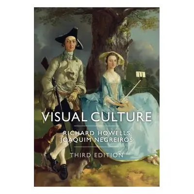 "Visual Culture" - "" ("Howells Richard")