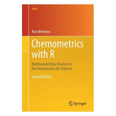 "Chemometrics with R: Multivariate Data Analysis in the Natural and Life Sciences" - "" ("Wehren