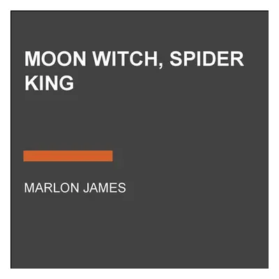 "Moon Witch, Spider King" - "" ("James Marlon")