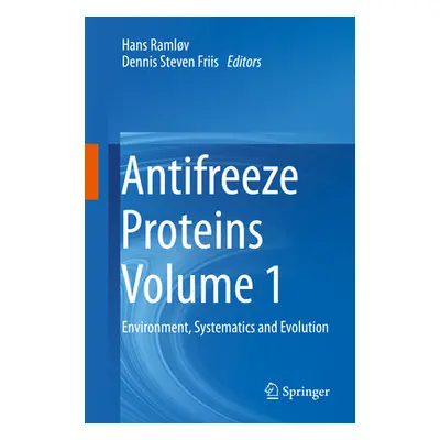 "Antifreeze Proteins Volume 1: Environment, Systematics and Evolution" - "" ("Ramlv Hans")