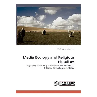 "Media Ecology and Religious Pluralism" - "" ("Iwuchukwu Marinus")