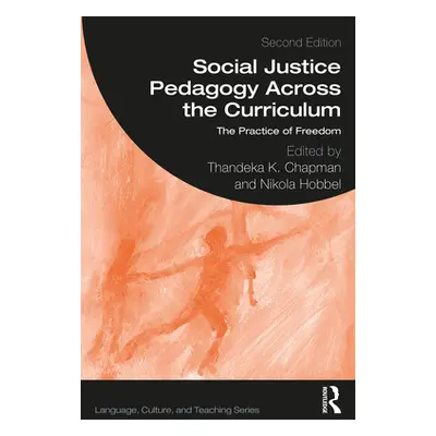 "Social Justice Pedagogy Across the Curriculum: The Practice of Freedom" - "" ("Hobbel Nikola")