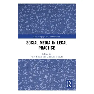 "Social Media in Legal Practice" - "" ("Bhatia Vijay K.")