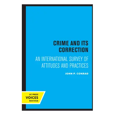 "Crime and Its Correction: An International Survey of Attitudes and Practices" - "" ("Conrad Joh