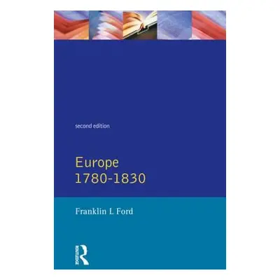 "Europe 1780 - 1830" - "" ("Ford Franklin L.")