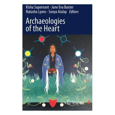 "Archaeologies of the Heart" - "" ("Supernant Kisha")