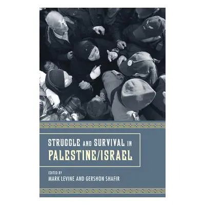 "Struggle and Survival in Palestine" - "" ("Levine Mark")