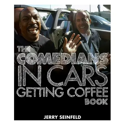 "The Comedians in Cars Getting Coffee Book" - "" ("Seinfeld Jerry")