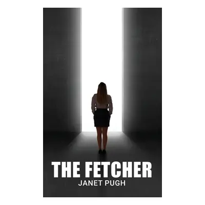 "The Fetcher" - "" ("Pugh Janet")