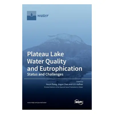 "Plateau Lake Water Quality and Eutrophication: Status and Challenges" - "" ("Zhang Hucai")